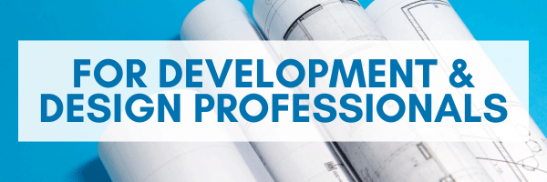 For Development and Design Professionals