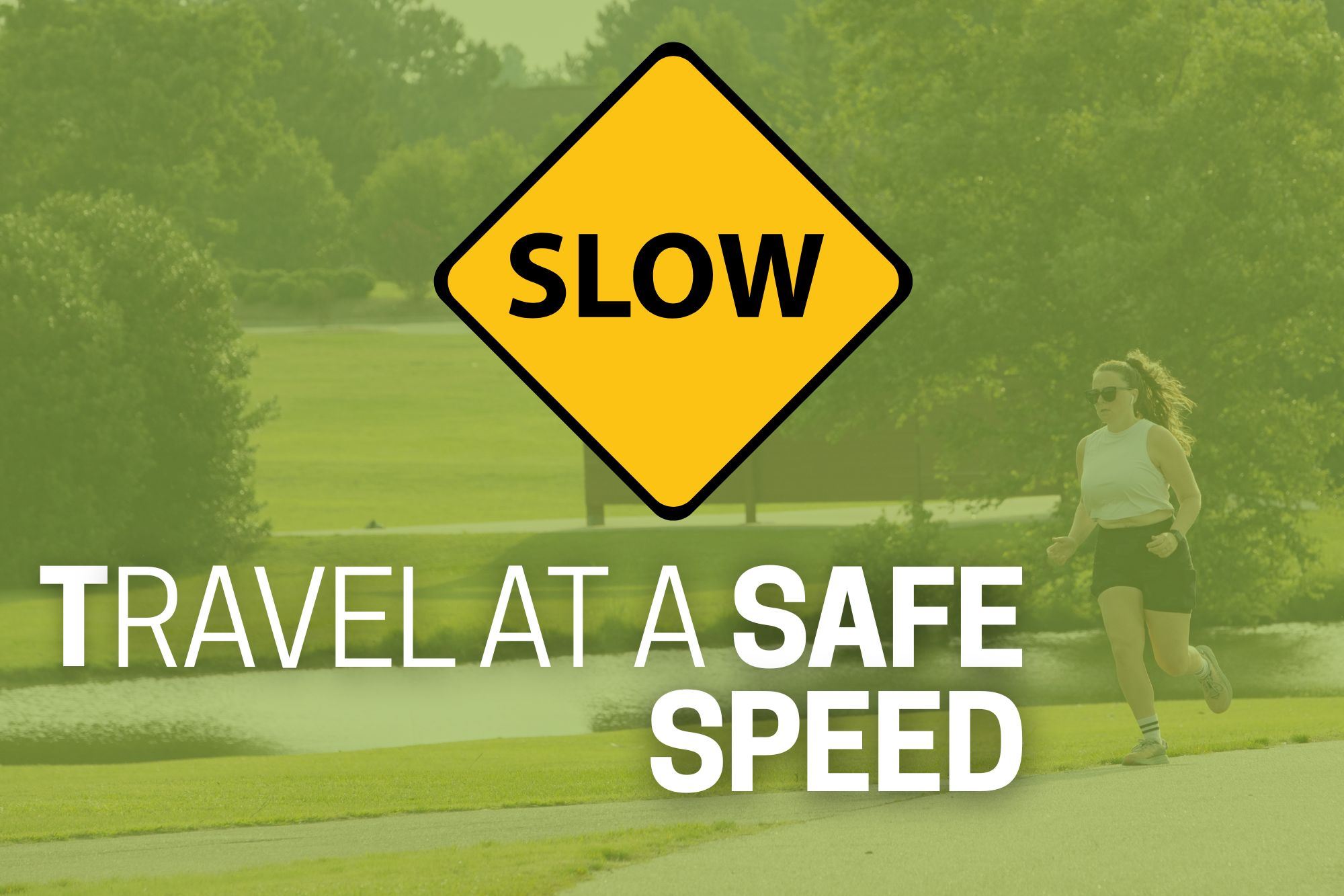 Travel at Safe Speed