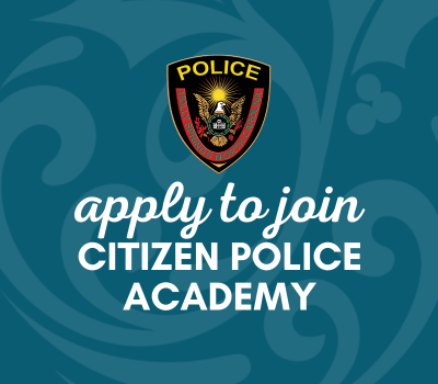 Apply to Join the Citizen Police Academy
